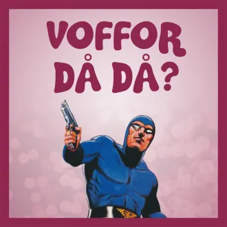 Omslagsbild för avsnitt 43 av podden Voffor Då Då med en bild på seriefiguren Fantomen