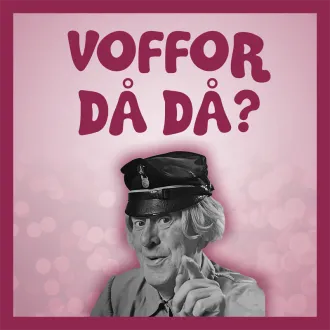 Omslagsbild för avsnitt 48 av podden Voffor Då Då med en bild av revyartisten Martin Ljung