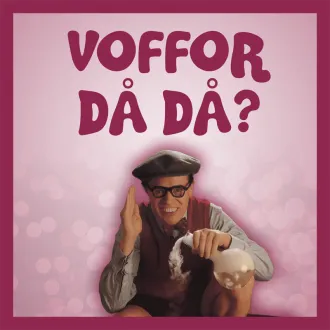 Omslagsbild för avsnitt 51 av podden Voffor Då Då med en bild figuren Hemlige Arne som hälsar mot kameran