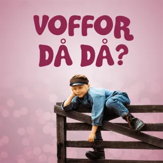 Omslagsbild för avsnitt 57 av podden Voffor Då Då med en bild på Emil i Lönneberga som hänger på en grind