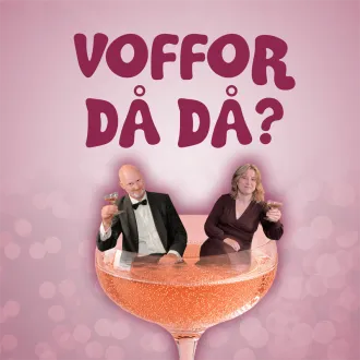 Omslagsbild för avsnitt 59 av podden Voffor Då Då med en bild ett stort champagneglas som poddpratarna Adam och Lina sitter i